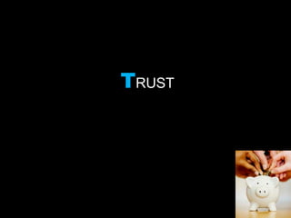 TRUST
 