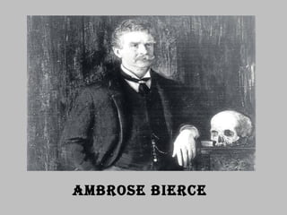 Ambrose bierce
 