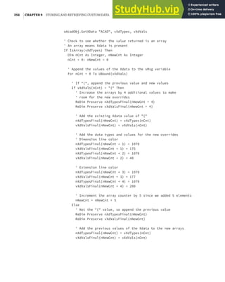 256 |CHAPTER 9 STORING AND RETRIEVING CUSTOM DATA
oAcadObj.GetXData "ACAD", vXdTypes, vXdVals
' Check to see whether the value returned is an array
' An array means Xdata is present
If IsArray(vXdTypes) Then
Dim nCnt As Integer, nNewCnt As Integer
nCnt = 0: nNewCnt = 0
' Append the values of the Xdata to the sMsg variable
For nCnt = 0 To UBound(vXdVals)
' If "{", append the previous value and new values
If vXdVals(nCnt) = "{" Then
' Increase the arrays by 4 additional values to make
' room for the new overrides
ReDim Preserve nXdTypesFinal(nNewCnt + 4)
ReDim Preserve vXdValsFinal(nNewCnt + 4)
' Add the existing Xdata value of "{"
nXdTypesFinal(nNewCnt) = vXdTypes(nCnt)
vXdValsFinal(nNewCnt) = vXdVals(nCnt)
' Add the data types and values for the new overrides
' Dimension line color
nXdTypesFinal(nNewCnt + 1) = 1070
vXdValsFinal(nNewCnt + 1) = 176
nXdTypesFinal(nNewCnt + 2) = 1070
vXdValsFinal(nNewCnt + 2) = 40
' Extension line color
nXdTypesFinal(nNewCnt + 3) = 1070
vXdValsFinal(nNewCnt + 3) = 177
nXdTypesFinal(nNewCnt + 4) = 1070
vXdValsFinal(nNewCnt + 4) = 200
' Increment the array counter by 5 since we added 5 elements
nNewCnt = nNewCnt + 5
Else
' Not the "{" value, so append the previous value
ReDim Preserve nXdTypesFinal(nNewCnt)
ReDim Preserve vXdValsFinal(nNewCnt)
' Add the previous values of the Xdata to the new arrays
nXdTypesFinal(nNewCnt) = vXdTypes(nCnt)
vXdValsFinal(nNewCnt) = vXdVals(nCnt)
 