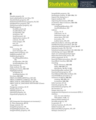 HANDLE PROPERTY • ISEMPTY FUNCTION | 419
H
Handle property, 84
hard-coded paths for text files, 358
HasAttributes property, 187
HasExtensionDictionary property, 84, 262
HasSheetView property, 228
HasVpAssociation property, 142
Height property
AcadDocument, 68
AcadTextStyle, 157
AcadToolbar, 289
AcadView, 142
AcadViewport, 141
Application window, 59
controls, 313, 320
raster images, 198
text, 151
underlays, 200
help
accessing, 19
error messages, 379
HelpContext property, 379
HelpFile property, 379
HelpString property
AcadPopupMenuItem,
285
AcadToolbar, 289–290
AcadToolbarItem, 292
Hex function, 43
Hide method, 324–325
hiding user forms, 324–325
Highlight method
AcadEntity, 87
AcadSelectionSet, 132
hive keys, 265–268
HKEY_CLASSES_ROOT key, 265–266
HKEY_CURRENT_USER key, 265–266
HKEY_LOCAL_MACHINE key, 265–266
HKEY_LOCAL_MACHINESOFTWAREClasses
key, 344
Hungarian notation, 24–25
Hurley, Shaan, 69
HWND property, 58
HWND32 property, 58
Hyperlinks property, 86
I
IDE (integrated development environment), 1
If...Then statements, 49–51
Image controls, 314
ImageFile property, 198
ImageHeight property, 198
ImageVisibility property, 198
ImageWidth property, 198
Immediate window, 10, 383–384, 384
Import File dialog box, 6
Import method, 238
importing file formats, 237–238
in-memory object instances, 344–346
Index property
AcadPopupMenuItem, 285
AcadToolbarItem, 292
indexes
arrays, 35, 37
collections, 34–35
dimension styles, 160
menu items, 283–285
text styles, 156
toolbar items, 290, 292
individual objects, selecting, 127–129
InfoMenuGroups procedure, 280–281
inheriting default property values, 86–87
Initialize events, 321, 323–325
InitializeUserInput method, 120, 122–124, 128
initializing user input, 122–125
input. See command prompt input
Input Past End of File errors, 358
insert command, 76–78
InsertACPMenu procedure, 286–287
InsertBlock function, 183–184
inserting
block references, 183–184
tables, 168–169, 169
title blocks, 76–78, 78, 241
InsertInMenuBar method, 286
InsertionPoint property, 185
InsertMenuInMenuBar method, 286
insertTitleBlock procedure, 77
instances of objects, 340–341
creating, 341–343, 341
in-memory, 344–346
InStr function, 45–46
InsUnits property, 185
InsUnitsFactor property, 185
Int function, 43
Integer data type, 30
integrated development environment (IDE), 1
interface
user. See user interface
VBA Editor, 7–10, 7–9
IntersectWith method, 87
Invisible property, 180
Is operator, 45
IsArray function, 48, 252, 254
IsDate function, 48
IsDynamicBlock property, 183, 189
IsEmpty function, 47
 