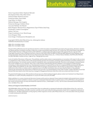 Senior Acquisitions Editor: Stephanie McComb
Development Editor: Mary Ellen Schutz
Technical Editor: Richard Lawrence
Production Editor: Dassi Zeidel
Copy Editor: Liz Welch
Editorial Manager: Pete Gaughan
Production Manager: Kathleen Wisor
Associate Publisher: Jim Minatel
Book Designers: Maureen Forys, Happenstance Type-O-Rama; Judy Fung
Proofreader: Candace Cunningham
Indexer: Ted Laux
Project Coordinator, Cover: Brent Savage
Cover Designer: Wiley
Cover Image: © Smileyjoanne/iStockphoto.com
Copyright © 2015 by John Wiley & Sons, Inc., Indianapolis, Indiana
Published simultaneously in Canada
ISBN: 978-1-118-90044-4 (ebk.)
ISBN: 978-1-118-90698-9 (ebk.)
No part of this publication may be reproduced, stored in a retrieval system or transmitted in any form or by any means, electronic, mechan-
ical, photocopying, recording, scanning or otherwise, except as permitted under Sections 107 or 108 of the 1976 United States Copyright Act,
without either the prior written permission of the Publisher, or authorization through payment of the appropriate per-copy fee to the
Copyright Clearance Center, 222 Rosewood Drive, Danvers, MA 01923, (978) 750-8400, fax (978) 646-8600. Requests to the Publisher for per-
mission should be addressed to the Permissions Department, John Wiley & Sons, Inc., 111 River Street, Hoboken, NJ 07030, (201) 748-6011,
fax (201) 748-6008, or online at http://www.wiley.com/go/permissions.
Limit of Liability/Disclaimer of Warranty: The publisher and the author make no representations or warranties with respect to the accuracy
or completeness of the contents of this work and specifically disclaim all warranties, including without limitation warranties of fitness for a
particular purpose. No warranty may be created or extended by sales or promotional materials. The advice and strategies contained herein
may not be suitable for every situation. This work is sold with the understanding that the publisher is not engaged in rendering legal,
accounting, or other professional services. If professional assistance is required, the services of a competent professional person should be
sought. Neither the publisher nor the author shall be liable for damages arising herefrom. The fact that an organization or Web site is
referred to in this work as a citation and/or a potential source of further information does not mean that the author or the publisher
endorses the information the organization or Web site may provide or recommendations it may make. Further, readers should be aware that
Internet Web sites listed in this work may have changed or disappeared between when this work was written and when it is read.
For general information on our other products and services or to obtain technical support, please contact our Customer Care Department
within the U.S. at (877) 762-2974, outside the U.S. at (317) 572-3993 or fax (317) 572-4002.
Wiley publishes in a variety of print and electronic formats and by print-on-demand. Some material included with standard print versions
of this book may not be included in e-books or in print-on-demand. If this book refers to media such as a CD or DVD that is not included in
the version you purchased, you may download this material at http://booksupport.wiley.com. For more information about Wiley prod-
ucts, visit www.wiley.com.
Library of Congress Control Number: 2015936845
TRADEMARKS: Wiley, the Wiley logo, and the Sybex logo are trademarks or registered trademarks of John Wiley & Sons, Inc. and/or its
affiliates, in the United States and other countries, and may not be used without written permission.AutoCAD is a registered trademark of
Autodesk, Inc. All other trademarks are the property of their respective owners. John Wiley & Sons, Inc. is not associated with any product
or vendor mentioned in this book.
10 9 8 7 6 5 4 3 2 1
 