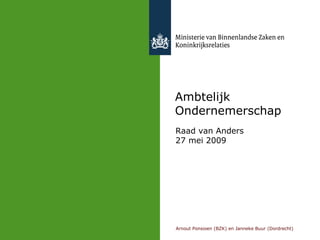 Ambtelijk Ondernemerschap Raad van Anders 27 mei 2009 