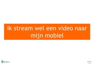 Ik stream wel een video naar mijn mobiel 