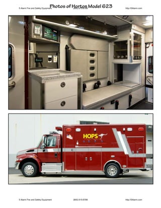 Photos of Horton Model 623
5 Alarm Fire and Safety Equipment        (800) 615-6789     http://5Alarm.com




5 Alarm Fire and Safety Equipment       (800) 615-6789      http://5Alarm.com
 