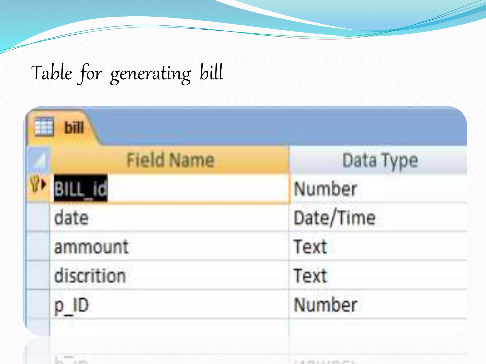 Table for generating bill