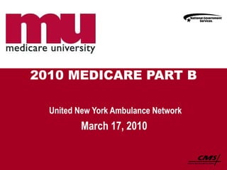 2010 MEDICARE PART B United New York Ambulance Network March 17, 2010   