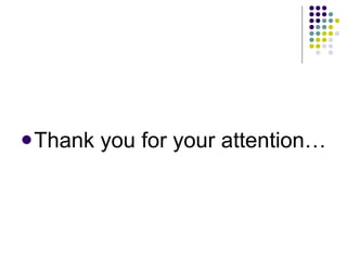 Thank you for your attention… 