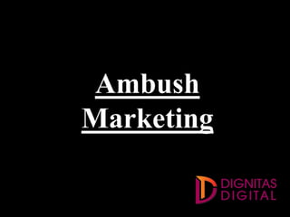 Ambush
Marketing
 
