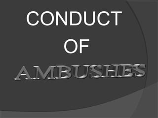 CONDUCT
OF
 