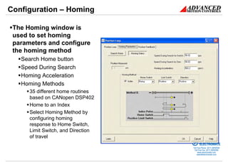 Configuration – Homing

 The Homing window is
 used to set homing
 parameters and configure
 the homing method
   Search H...
