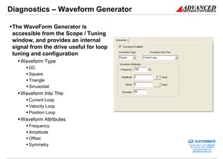 Diagnostics – Waveform Generator

 The WaveForm Generator is
 accessible from the Scope / Tuning
 window, and provides an ...