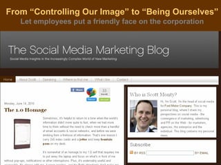 From “Controlling Our Image” to “Being Ourselves”   Let employees put a friendly face on the corporation 