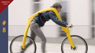 #
8
INNOVATION
QUIZZ
 