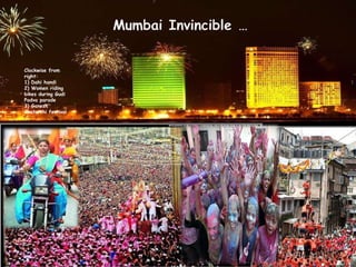 Clockwise from right:  1) Dahi handi 2) Women riding bikes during Gudi Padva parade 3) Ganesh Chaturthi festival 