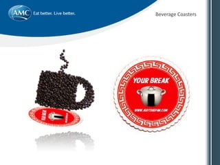 Beverage Coasters
 