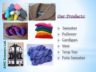 AMC Sweaters Ltd. 
 