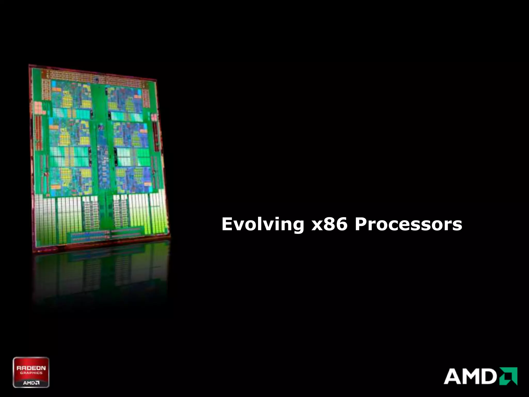 Evolving x86 Processors
 