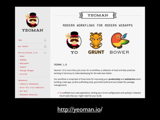 http://yeoman.io/

 