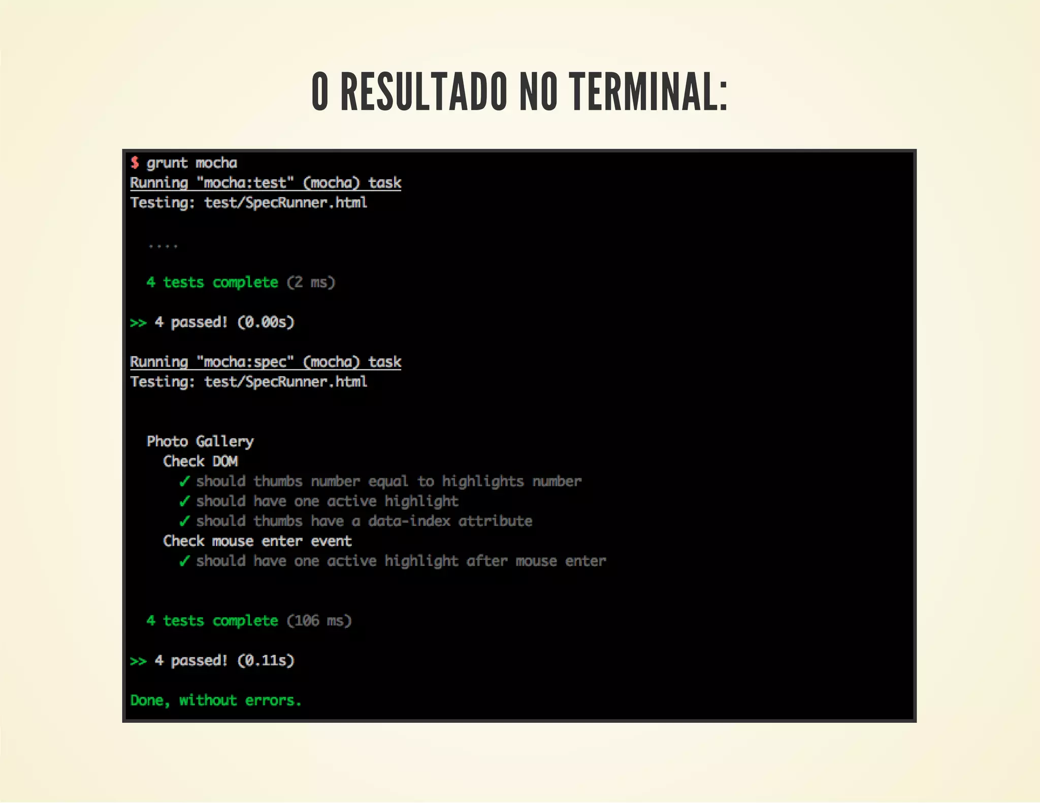O RESULTADO NO TERMINAL:

 