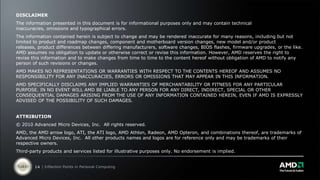 DISCLAIMERThe information presented in this document is for informational purposes only and may contain technical inaccuracies, omissions and typographical errors.The information contained herein is subject to change and may be rendered inaccurate for many reasons, including but not limited to product and roadmap changes, component and motherboard version changes, new model and/or product releases, product differences between differing manufacturers, software changes, BIOS flashes, firmware upgrades, or the like. AMD assumes no obligation to update or otherwise correct or revise this information. However, AMD reserves the right to revise this information and to make changes from time to time to the content hereof without obligation of AMD to notify any person of such revisions or changes.AMD MAKES NO REPRESENTATIONS OR WARRANTIES WITH RESPECT TO THE CONTENTS HEREOF AND ASSUMES NO RESPONSIBILITY FOR ANY INACCURACIES, ERRORS OR OMISSIONS THAT MAY APPEAR IN THIS INFORMATION.AMD SPECIFICALLY DISCLAIMS ANY IMPLIED WARRANTIES OF MERCHANTABILITY OR FITNESS FOR ANY PARTICULAR PURPOSE. IN NO EVENT WILL AMD BE LIABLE TO ANY PERSON FOR ANY DIRECT, INDIRECT, SPECIAL OR OTHER CONSEQUENTIAL DAMAGES ARISING FROM THE USE OF ANY INFORMATION CONTAINED HEREIN, EVEN IF AMD IS EXPRESSLY ADVISED OF THE POSSIBILITY OF SUCH DAMAGES. ATTRIBUTION© 2010 Advanced Micro Devices, Inc.  All rights reserved.AMD, the AMD arrow logo, ATI, the ATI logo, AMD Athlon, Radeon, AMD Opteron, and combinations thereof, are trademarks of Advanced Micro Devices, Inc.  All other products names and logos are for reference only and may be trademarks of their respective owners.Third-party products and services listed for illustrative purposes only. No endorsement is implied.