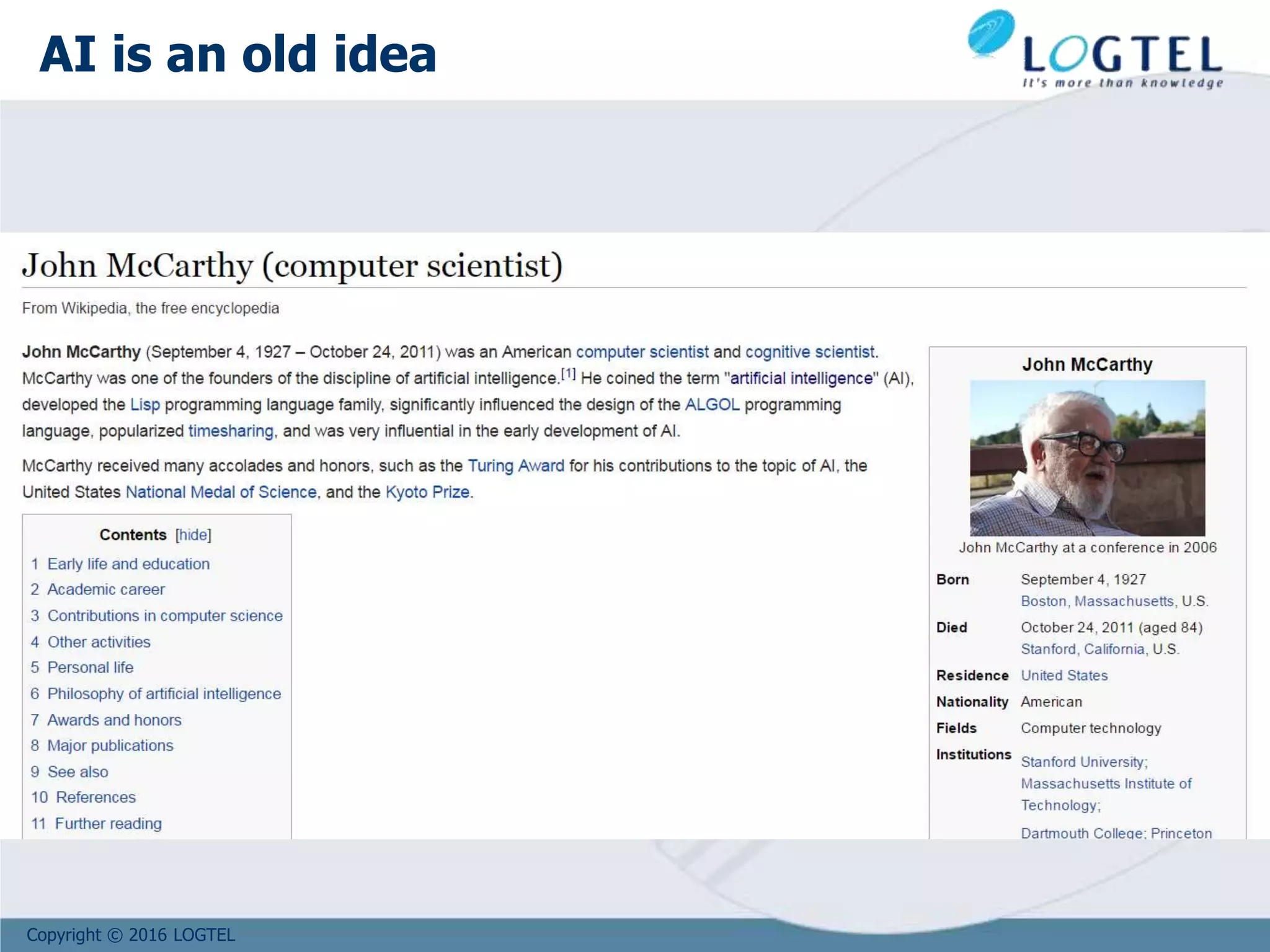 Copyright © 2016 LOGTEL
AI is an old idea
 