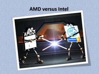 AMD versus Intel 