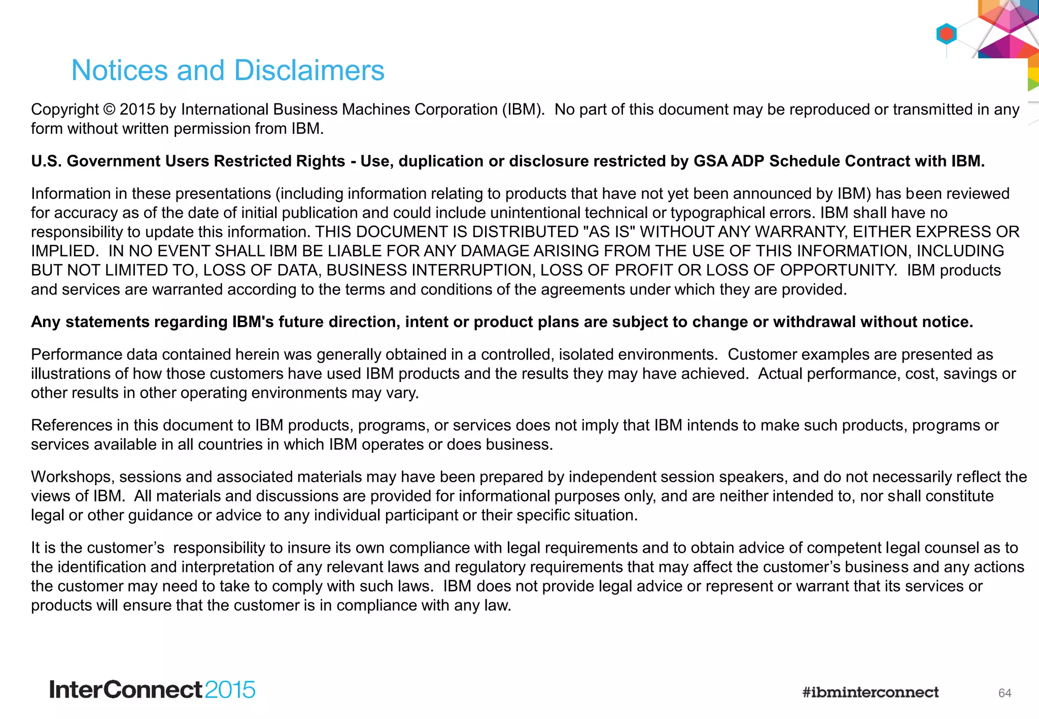 38
Subscription types
Subscription queue management
• A subscription maps a topic to a queue. The queue relationship is either
explicit or implicit…
• Managed subscription queue
• The subscription automatically creates and deletes a queue for the use of queuing any
matching publications.
• Unmanaged subscription queue
• When the subscription is created the name and location of an existing queue must be
provided by you.
Durable Non-durable
Admin
Application
Managed Unmanaged
Durable Non-durable Durable Non-durable
Admin
Application
(Not JMS) (Not JMS)
 