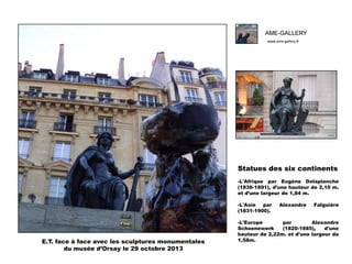 Ame gallery, dans la série -le monde de l'art selon e.t.-291013 musée d'orsay extérieur