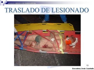 TRASLADO DE LESIONADO