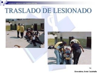 TRASLADO DE LESIONADO