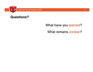 Questions?!
What have you learned?"
What remains unclear?"
32
 