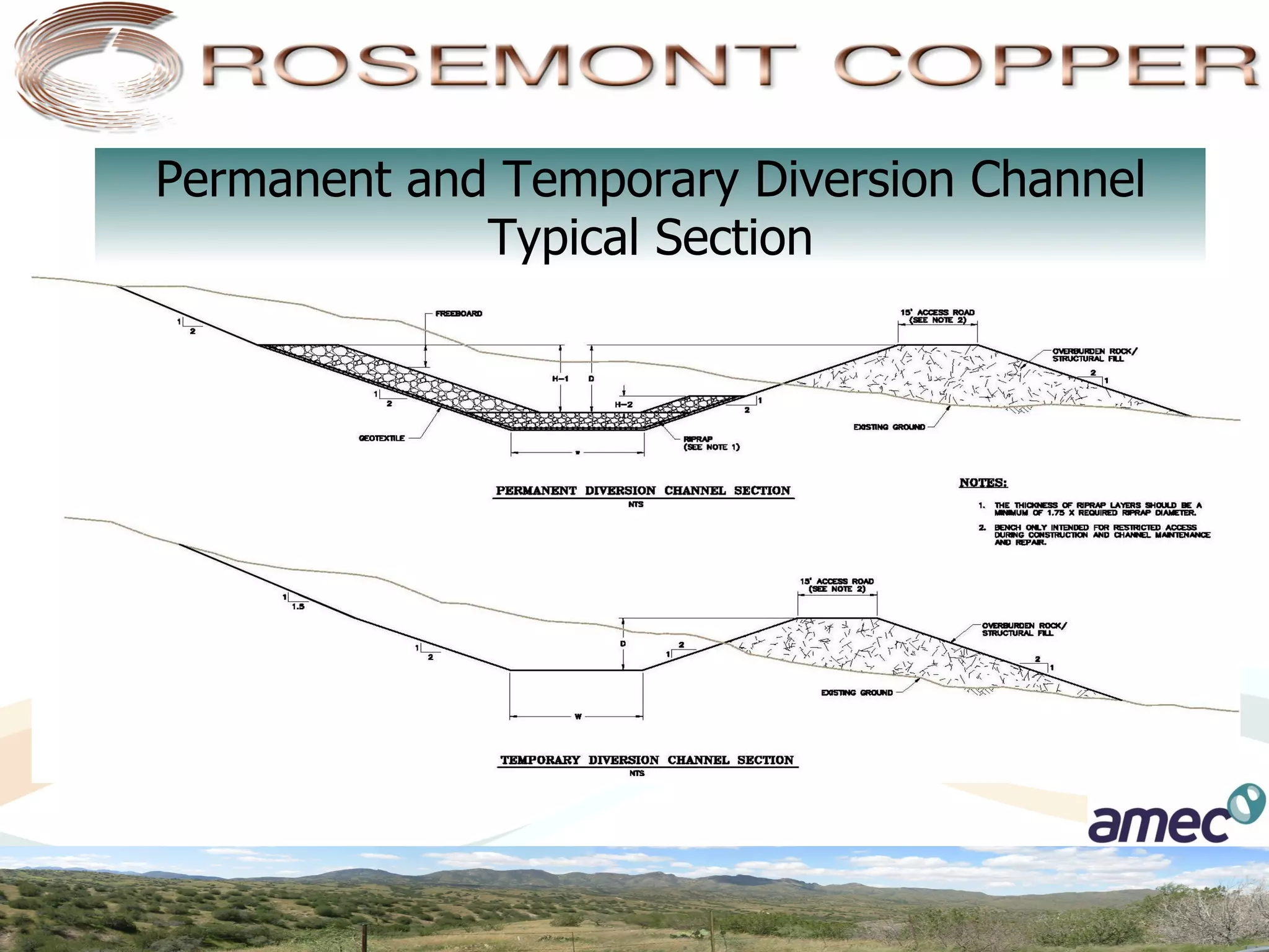 Permanent and Temporary Diversion Channel
             Typical Section
 