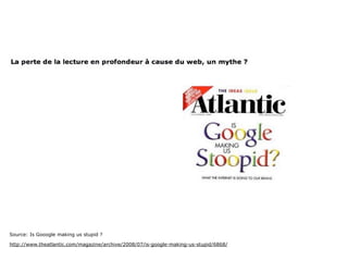 Source: Is Gooogle making us stupid ?

http://www.theatlantic.com/magazine/archive/2008/07/is-google-making-us-stupid/6868/
 