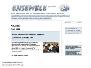 Mensuel d’Évain (Rouyn-Noranda)

http://www.journal-ensemble.org/
 