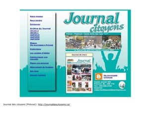 Journal des citoyens (Prévost): http://journaldescitoyens.ca/
 