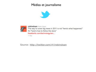 Médias et journalisme




Source: http://twitter.com/#!/robinsloan
 