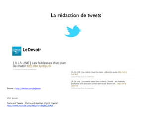 La rédaction de tweets




Source : http://twitter.com/ledevoir




Voir aussi:

Texts and Tweets : Myths and Realities (David Crystal)
http://www.youtube.com/watch?v=Boj8VYzDAy8
 
