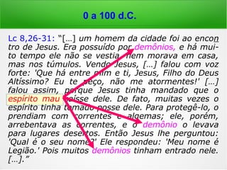 Transfiguração
de Jesus no
monte Tabor,
onde ocorre
uma autêntica
sessão espírita
0 a 100 d.C.
 