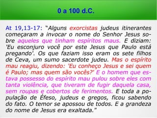 Dia de Pentecostes:
Manifestação coletiva
da mediunidade
0 a 100 d.C.
 