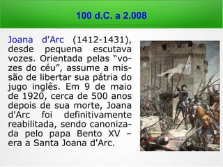 0 a 100 d.C.
At 16,9: “Ora, durante a
noite, sobreveio a Paulo
uma visão. Um macedô-
nio, de pé diante dele,
fazia-lhe este pedido:
'Vem para a Macedônia,
e ajuda-nos!'.”
 
