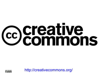 http://creativecommons.org/
 