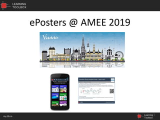 LEARNING
TOOLBOX
Learning
Toolbox
my.ltb.io
ePosters @ AMEE 2019
1
 