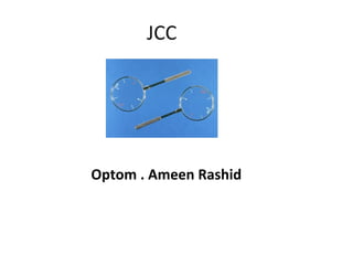 JCC
Optom . Ameen Rashid
 