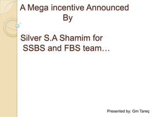 Mega Incentive A mega incentive | PPTX