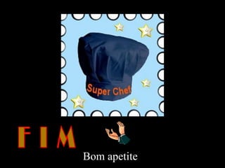 F  I  M Bom apetite 