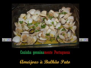 Cozinha genuina mente   Portuguesa Ameijoas à Bulhão Pato 