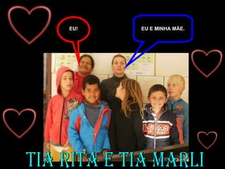 TIA RITA E TIA MARLI EU! EU E MINHA MÃE. 