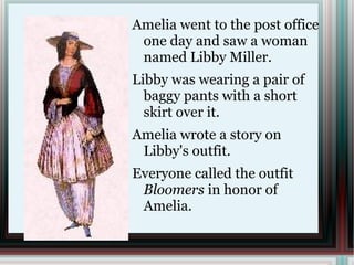 1 This image of a Amelia Bloomer from 1894 352450 Shows the first  concept of womens pants called a bloomer  Bloomers Historical  dresses Pants for women