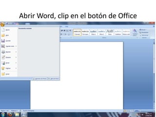 Abrir Word, clip en el botón de Office 
