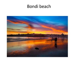 Bondi beach
 